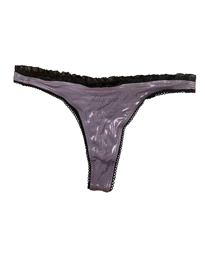 Perfectly Imperfect Pledge Your Fealty Thong 
