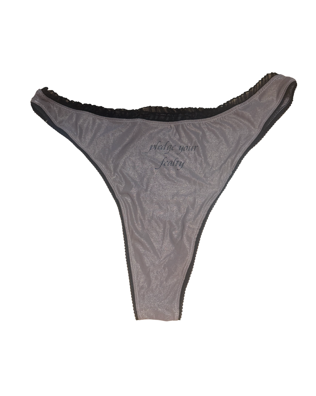 Perfectly Imperfect Pledge Your Fealty Thong 