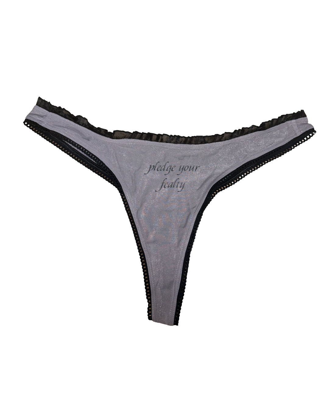 Perfectly Imperfect Pledge Your Fealty Thong 