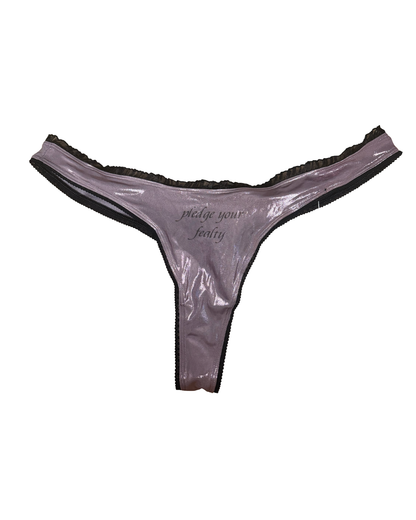 Perfectly Imperfect Pledge Your Fealty Thong 