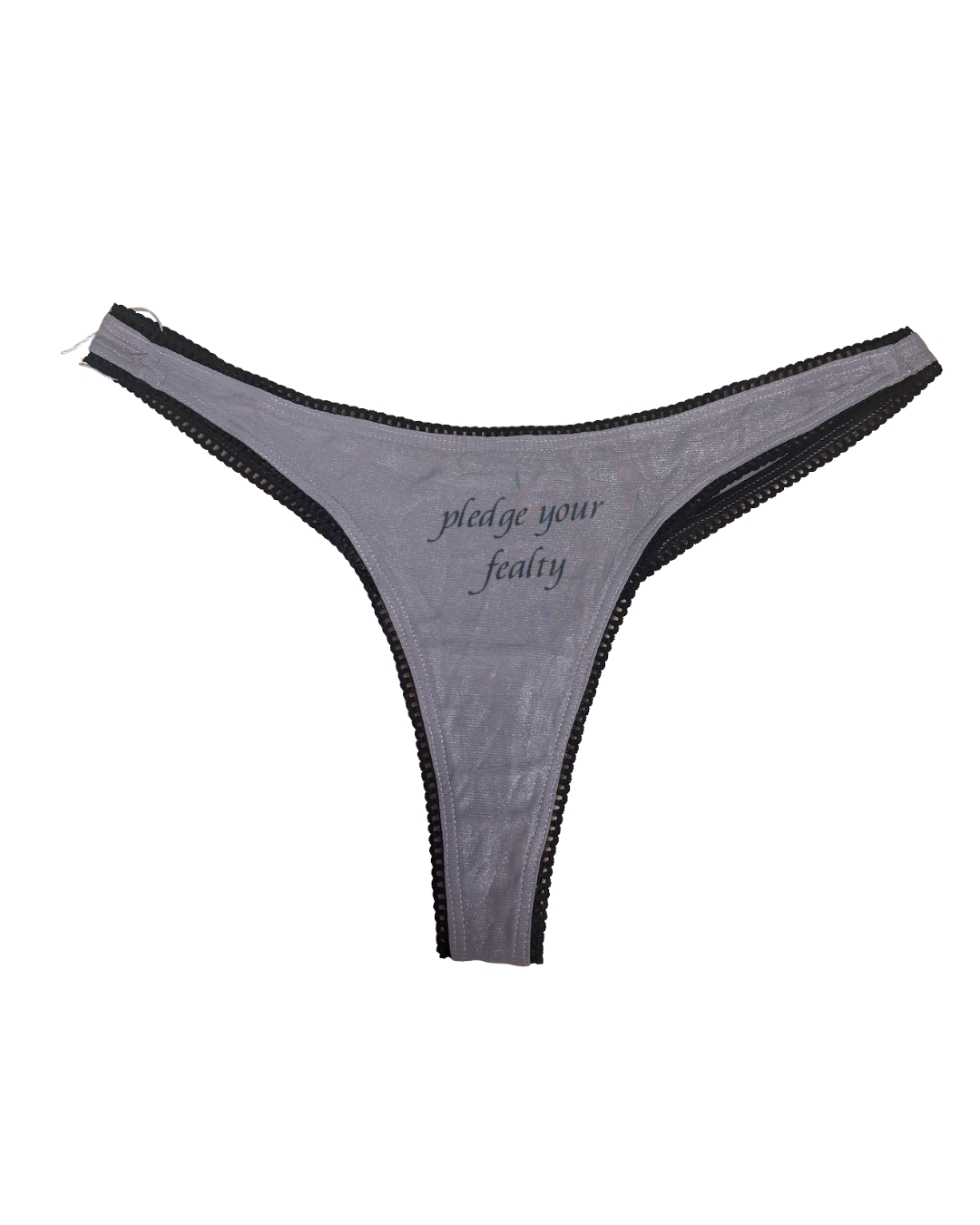 Perfectly Imperfect Pledge Your Fealty Thong 