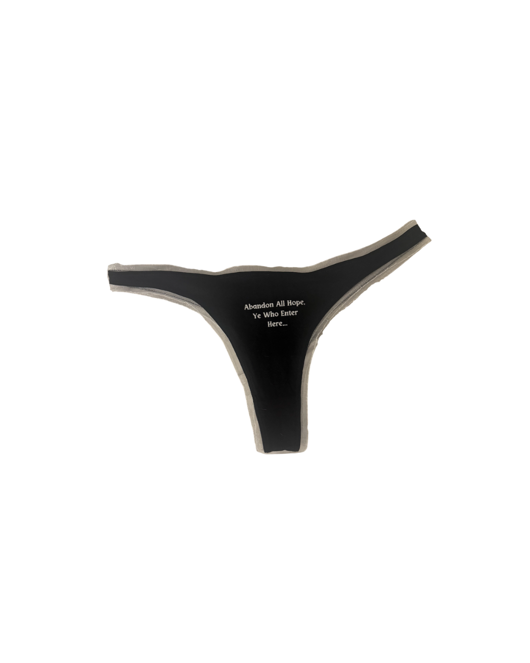 Perfectly Imperfect Abandon All Hope Thong 